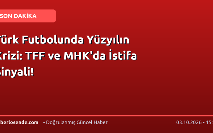 Türk Futbolunda Yüzyılın Krizi: TFF ve MHK'da İstifa Sinyali!