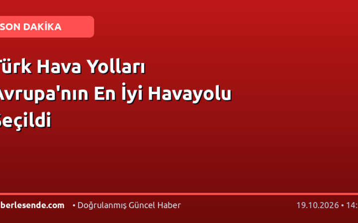Türk Hava Yolları Avrupa'nın En İyi Havayolu Seçildi