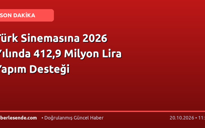 Türk Sinemasına 2026 Yılında 412,9 Milyon Lira Yapım Desteği
