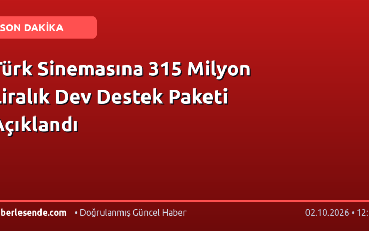 Türk Sinemasına 315 Milyon Liralık Dev Destek Paketi Açıklandı