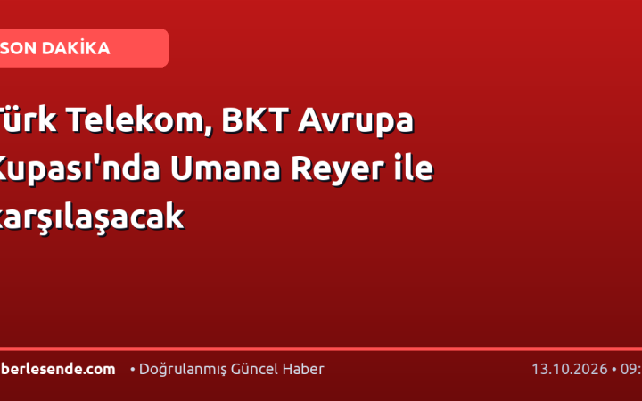 Türk Telekom, BKT Avrupa Kupası'nda Umana Reyer ile karşılaşacak