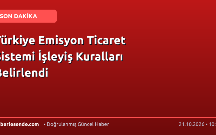 Türkiye Emisyon Ticaret Sistemi İşleyiş Kuralları Belirlendi