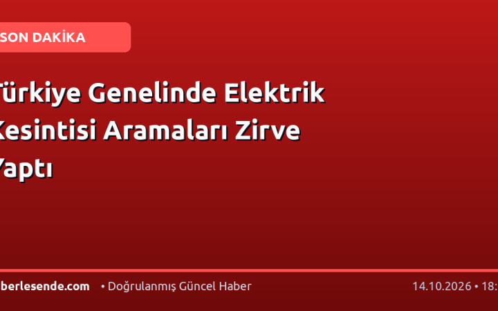 Türkiye Genelinde Elektrik Kesintisi Aramaları Zirve Yaptı