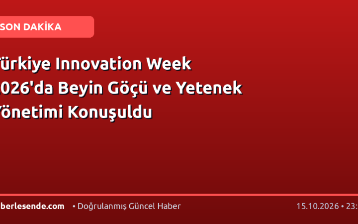 Türkiye Innovation Week 2026'da Beyin Göçü ve Yetenek Yönetimi Konuşuldu