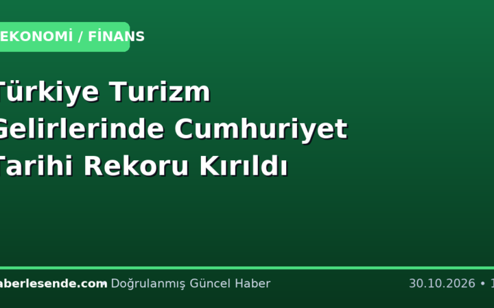 Türkiye Turizm Gelirlerinde Cumhuriyet Tarihi Rekoru Kırıldı