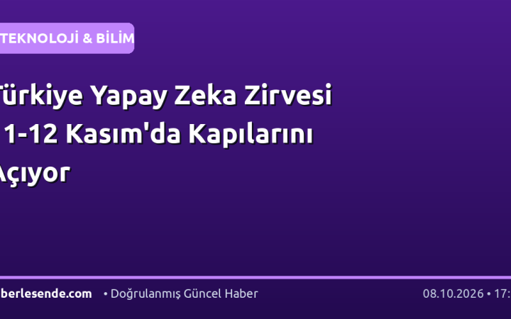 Türkiye Yapay Zeka Zirvesi 11-12 Kasım'da Kapılarını Açıyor
