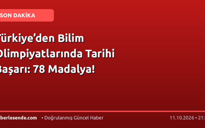 Türkiye’den Bilim Olimpiyatlarında Tarihi Başarı: 78 Madalya!