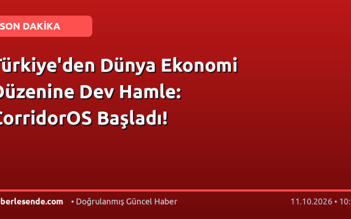 Türkiye'den Dünya Ekonomi Düzenine Dev Hamle: CorridorOS Başladı!