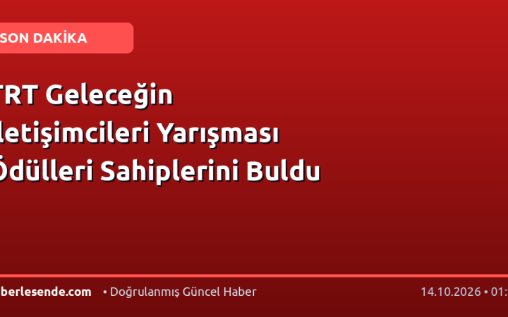 TRT Geleceğin İletişimcileri Yarışması Ödülleri Sahiplerini Buldu