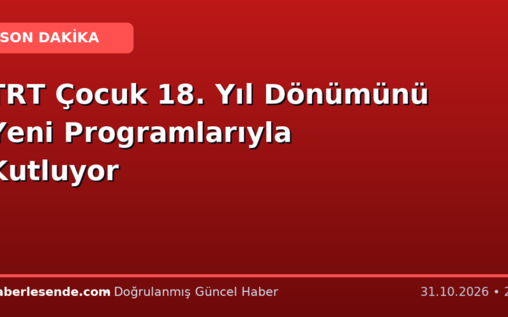 TRT Çocuk 18. Yıl Dönümünü Yeni Programlarıyla Kutluyor