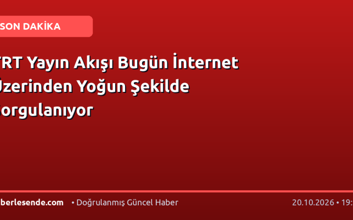 TRT Yayın Akışı Bugün İnternet Üzerinden Yoğun Şekilde Sorgulanıyor