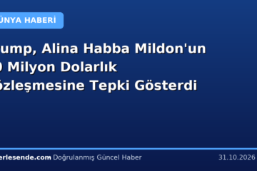 Trump, Alina Habba Mildon'un 50 Milyon Dolarlık Sözleşmesine Tepki Gösterdi