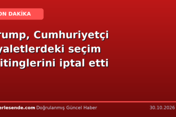 Trump, Cumhuriyetçi eyaletlerdeki seçim mitinglerini iptal etti