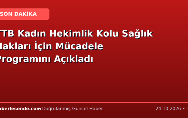 TTB Kadın Hekimlik Kolu Sağlık Hakları İçin Mücadele Programını Açıkladı
