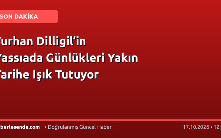 Turhan Dilligil’in Yassıada Günlükleri Yakın Tarihe Işık Tutuyor