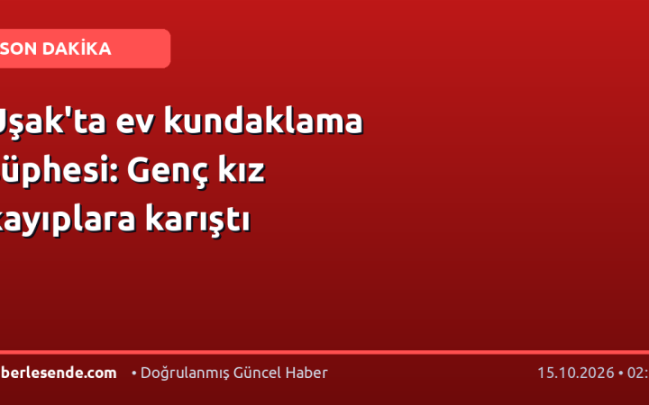 Uşak'ta ev kundaklama şüphesi: Genç kız kayıplara karıştı