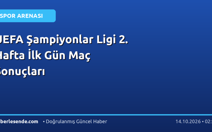 UEFA Şampiyonlar Ligi 2. Hafta İlk Gün Maç Sonuçları