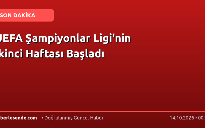 UEFA Şampiyonlar Ligi'nin İkinci Haftası Başladı