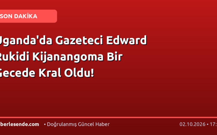 Uganda'da Gazeteci Edward Rukidi Kijanangoma Bir Gecede Kral Oldu!