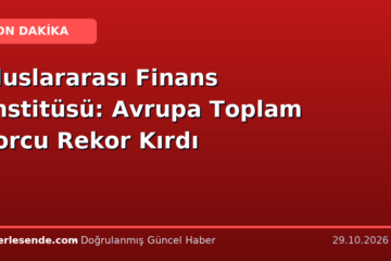 Uluslararası Finans Enstitüsü: Avrupa Toplam Borcu Rekor Kırdı