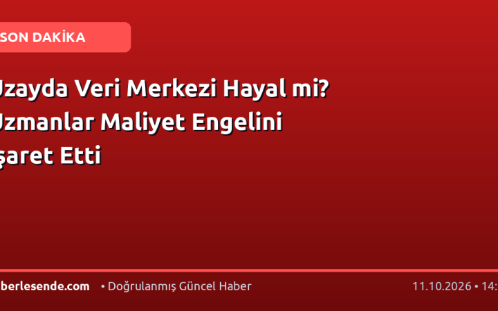 Uzayda Veri Merkezi Hayal mi? Uzmanlar Maliyet Engelini İşaret Etti