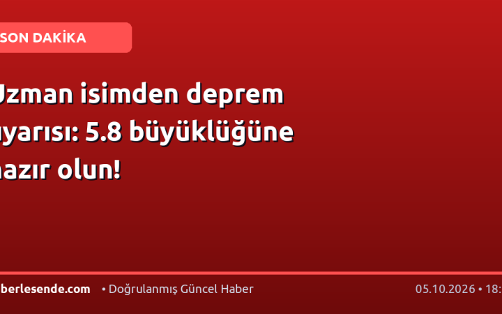 Uzman isimden deprem uyarısı: 5.8 büyüklüğüne hazır olun!