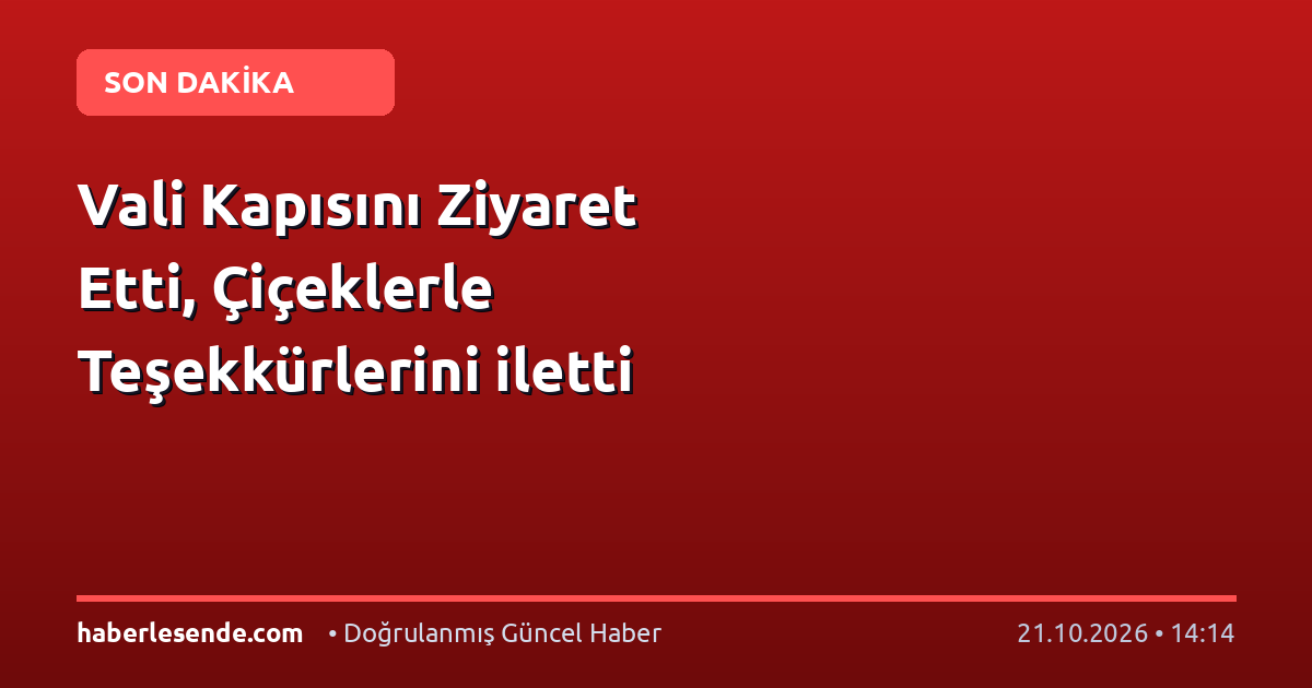 Vali Kapısını Ziyaret Etti, Çiçeklerle Teşekkürlerini iletti