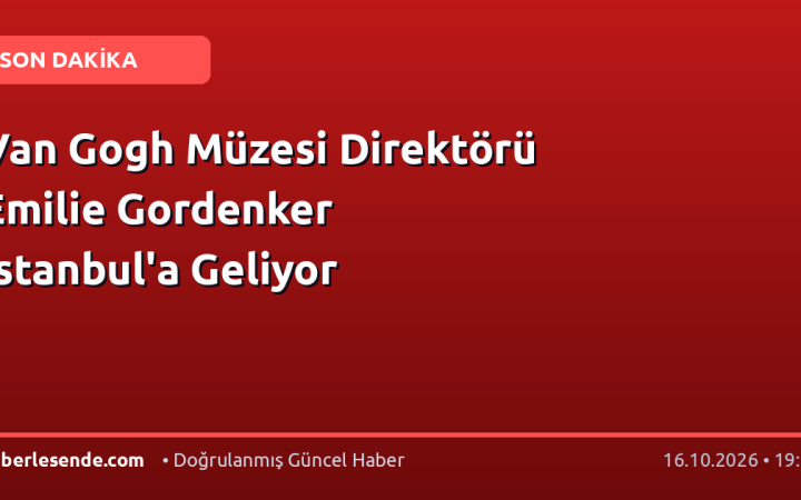 Van Gogh Müzesi Direktörü Emilie Gordenker İstanbul'a Geliyor
