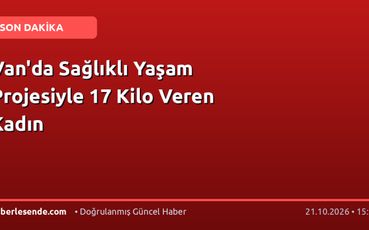 Van'da Sağlıklı Yaşam Projesiyle 17 Kilo Veren Kadın