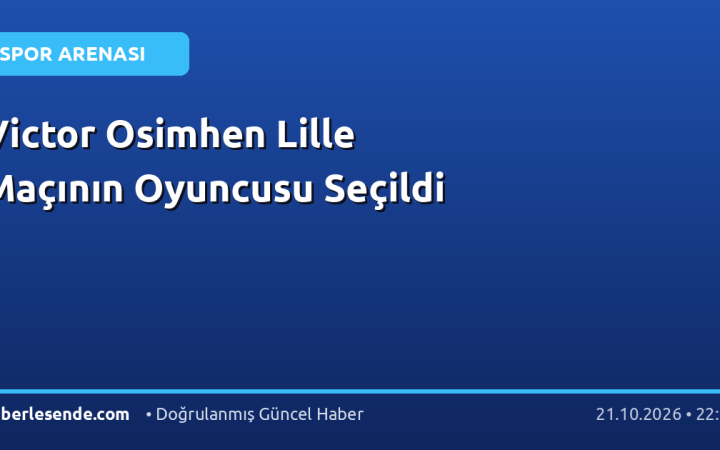 Victor Osimhen Lille Maçının Oyuncusu Seçildi
