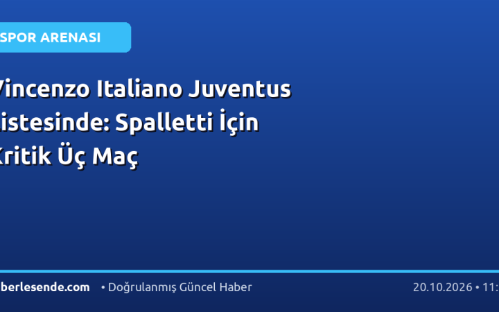 Vincenzo Italiano Juventus Listesinde: Spalletti İçin Kritik Üç Maç