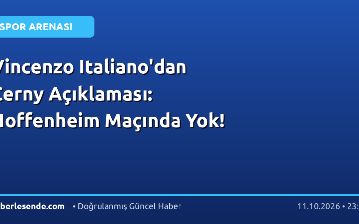 Vincenzo Italiano'dan Cerny Açıklaması: Hoffenheim Maçında Yok!