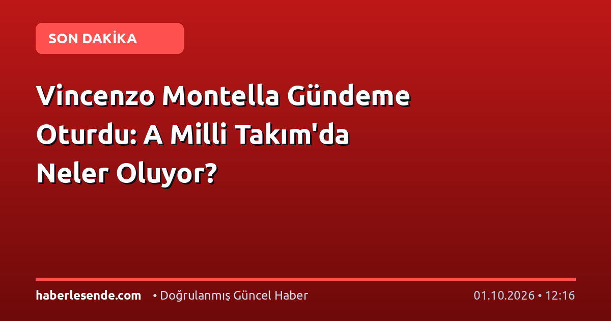 Vincenzo Montella Gündeme Oturdu: A Milli Takım'da Neler Oluyor?