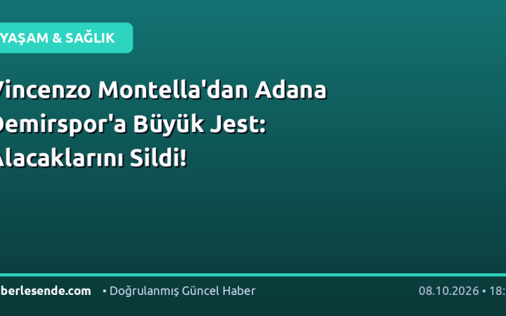 Vincenzo Montella'dan Adana Demirspor'a Büyük Jest: Alacaklarını Sildi!