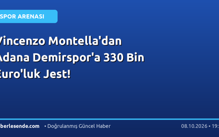 Vincenzo Montella'dan Adana Demirspor'a 330 Bin Euro'luk Jest!