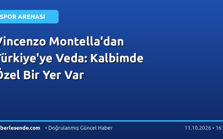 Vincenzo Montella'dan Türkiye'ye Veda: Kalbimde Özel Bir Yer Var