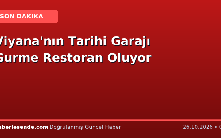 Viyana'nın Tarihi Garajı Gurme Restoran Oluyor