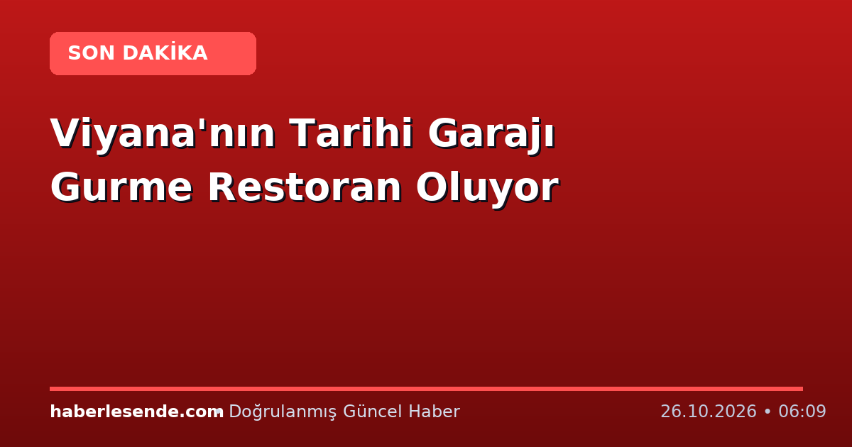 Viyana'nın Tarihi Garajı Gurme Restoran Oluyor