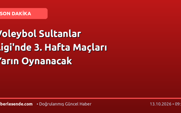 Voleybol Sultanlar Ligi'nde 3. Hafta Maçları Yarın Oynanacak