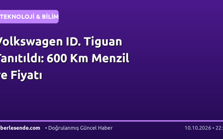 Volkswagen ID. Tiguan Tanıtıldı: 600 Km Menzil ve Fiyatı