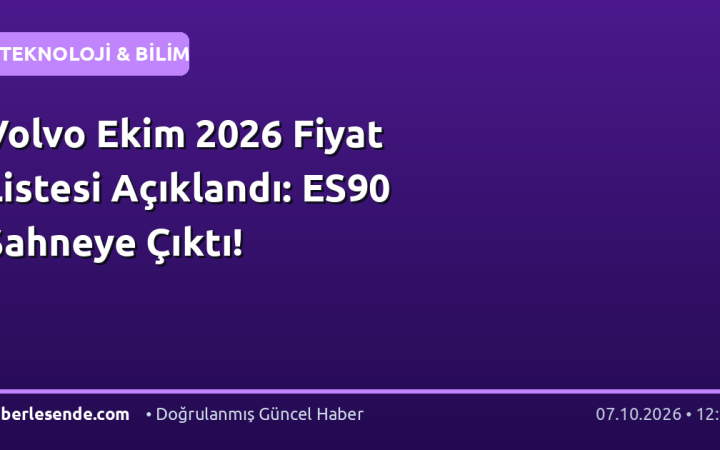 Volvo Ekim 2026 Fiyat Listesi Açıklandı: ES90 Sahneye Çıktı!