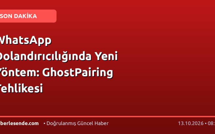 WhatsApp Dolandırıcılığında Yeni Yöntem: GhostPairing Tehlikesi