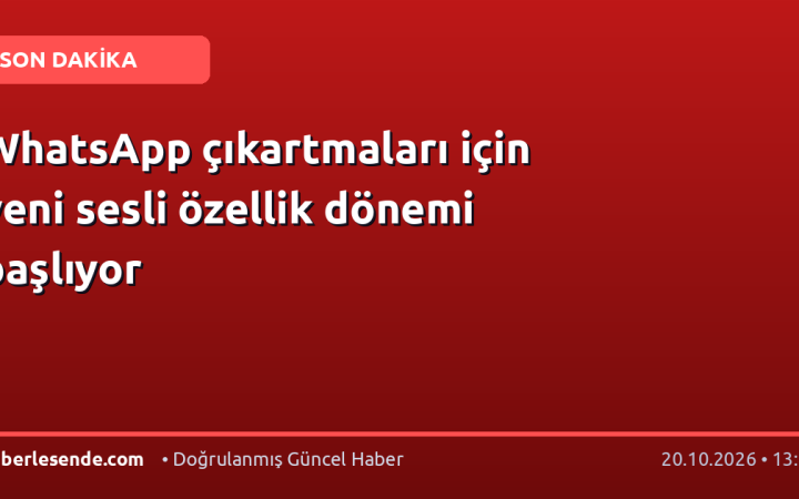 WhatsApp çıkartmaları için yeni sesli özellik dönemi başlıyor
