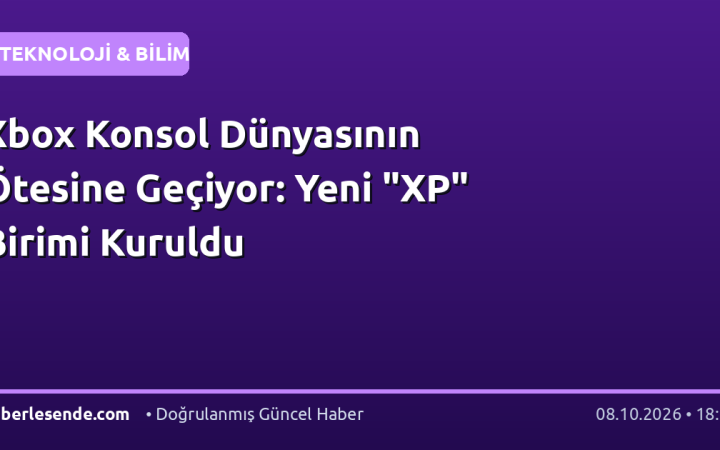 Xbox Konsol Dünyasının Ötesine Geçiyor: Yeni "XP" Birimi Kuruldu