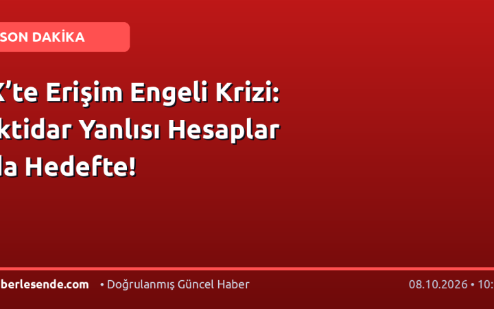 X’te Erişim Engeli Krizi: İktidar Yanlısı Hesaplar da Hedefte!
