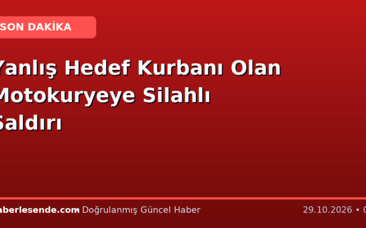 Yanlış Hedef Kurbanı Olan Motokuryeye Silahlı Saldırı