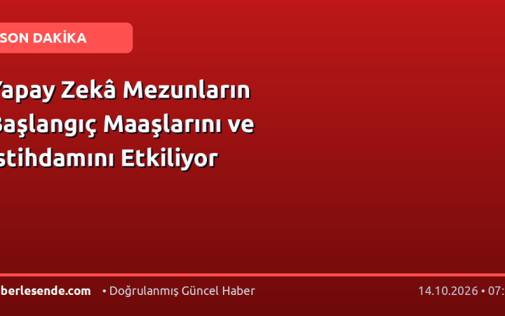 Yapay Zekâ Mezunların Başlangıç Maaşlarını ve İstihdamını Etkiliyor