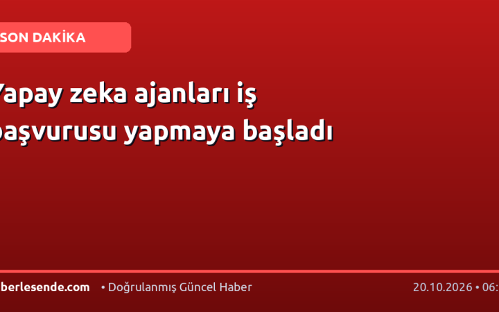 Yapay zeka ajanları iş başvurusu yapmaya başladı