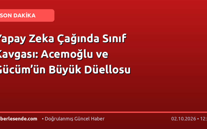 Yapay Zeka Çağında Sınıf Kavgası: Acemoğlu ve Gücüm’ün Büyük Düellosu