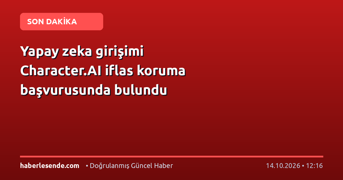 Yapay zeka girişimi Character.AI iflas koruma başvurusunda bulundu
